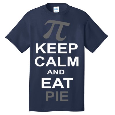 Keep Calm And Eat Pie Tall T-Shirt