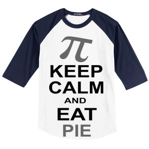 Keep Calm And Eat Pie Baseball Sleeve Shirt