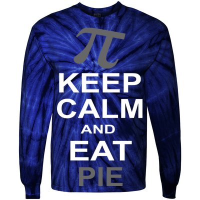 Keep Calm And Eat Pie Tie-Dye Long Sleeve Shirt