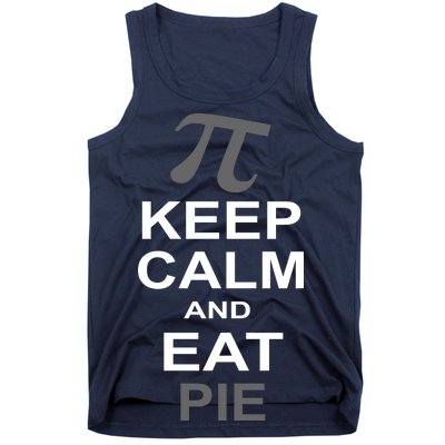 Keep Calm And Eat Pie Tank Top