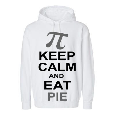 Keep Calm And Eat Pie Garment-Dyed Fleece Hoodie