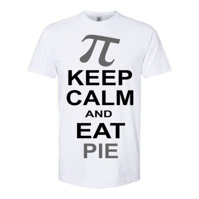 Keep Calm And Eat Pie Softstyle CVC T-Shirt