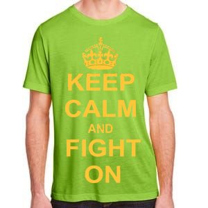 Keep Calm And Fight On Adult ChromaSoft Performance T-Shirt