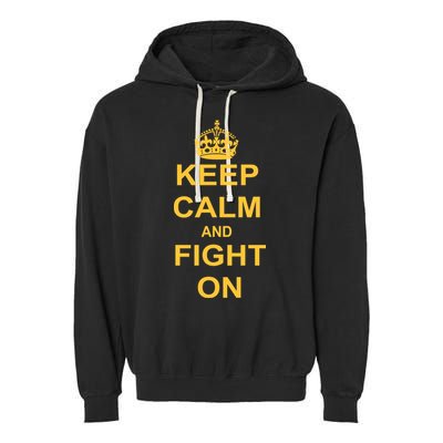 Keep Calm And Fight On Garment-Dyed Fleece Hoodie