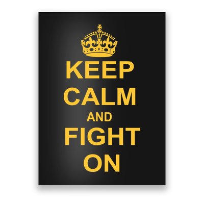 Keep Calm And Fight On Poster