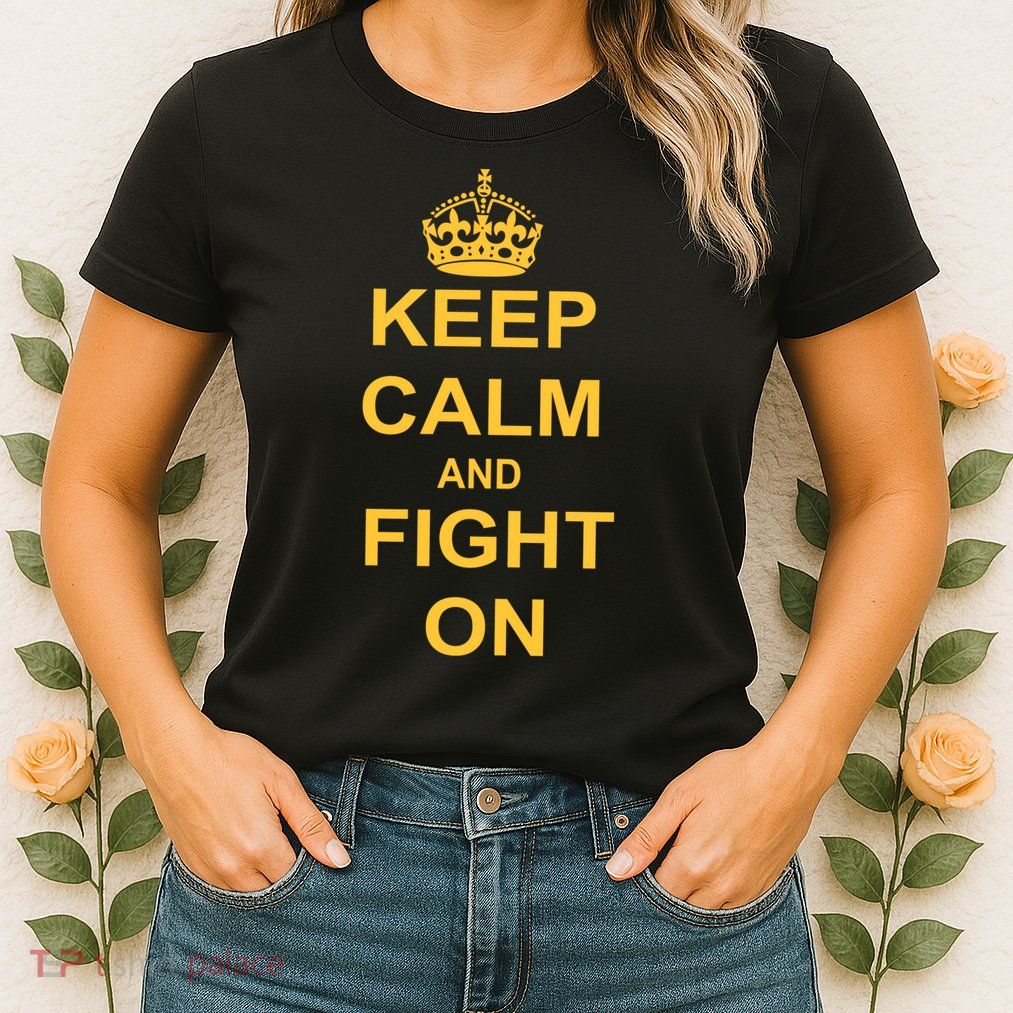 Keep Calm And Fight On Womens T-Shirt