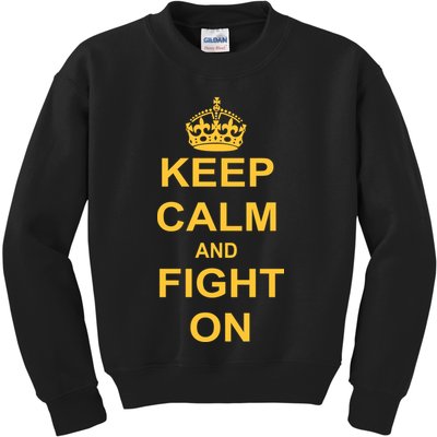 Keep Calm And Fight On Kids Sweatshirt
