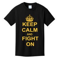 Keep Calm And Fight On Kids T-Shirt