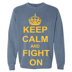 Keep Calm And Fight On Garment-Dyed Sweatshirt