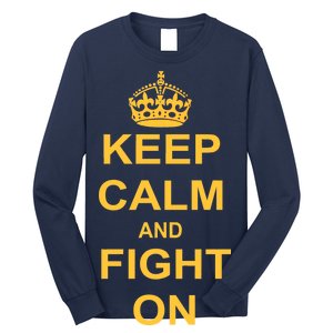 Keep Calm And Fight On Long Sleeve Shirt