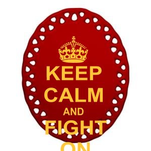 Keep Calm And Fight On Ceramic Oval Ornament