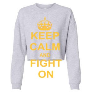 Keep Calm And Fight On Cropped Pullover Crew