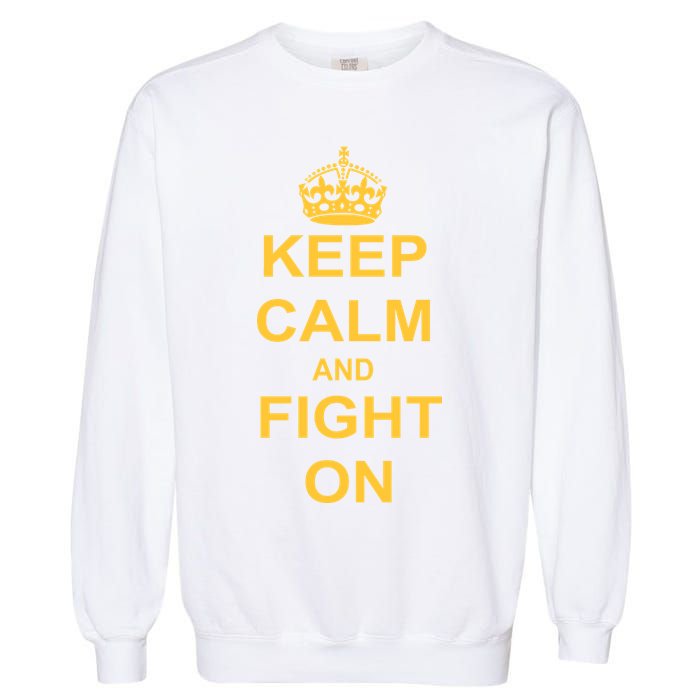 Keep Calm And Fight On Garment-Dyed Sweatshirt