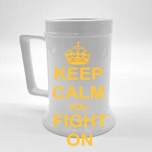 Keep Calm And Fight On Beer Stein