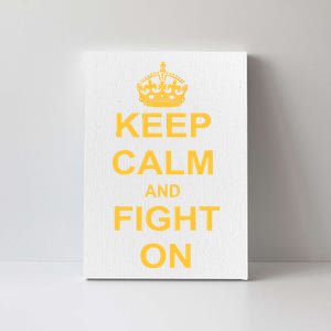 Keep Calm And Fight On Canvas