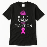 Keep Calm And Fight On Support Tall T-Shirt
