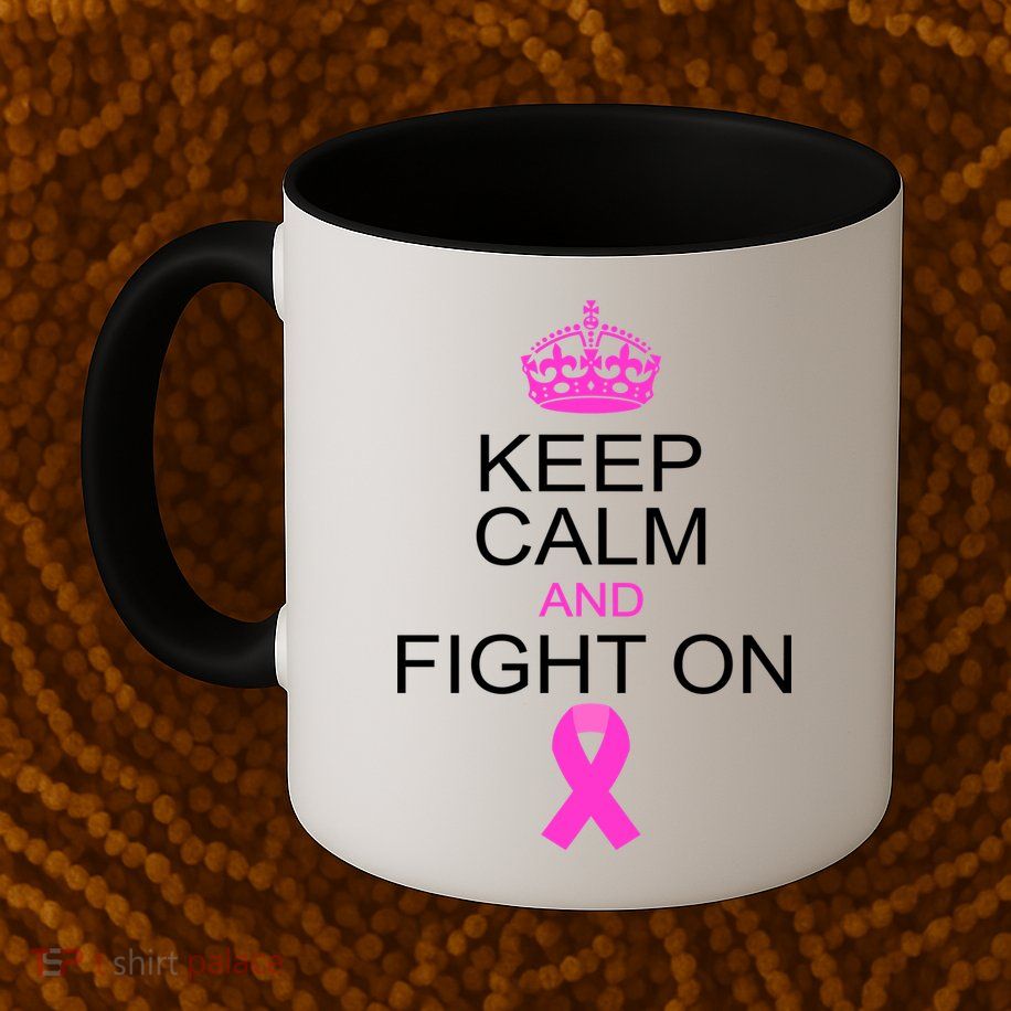 Keep Calm And Fight On Support Mug