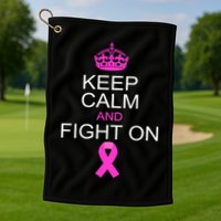 Keep Calm And Fight On Support Golf Towel