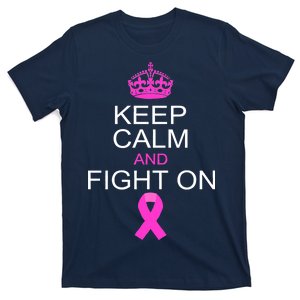 Keep Calm And Fight On Support T-Shirt