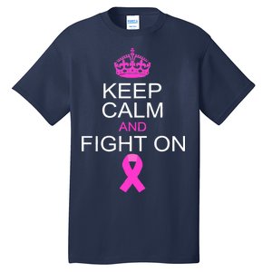 Keep Calm And Fight On Support Tall T-Shirt