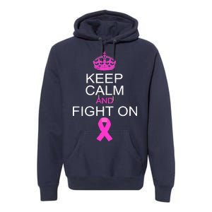 Keep Calm And Fight On Support Premium Hoodie