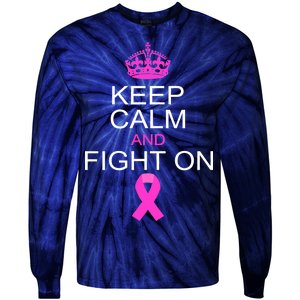 Keep Calm And Fight On Support Tie-Dye Long Sleeve Shirt