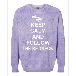 Keep Calm and Follow The Redneck Colorblast Crewneck Sweatshirt