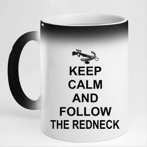 Keep Calm and Follow The Redneck 11oz Black Color Changing Mug