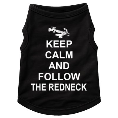 Keep Calm and Follow The Redneck Doggie Tank