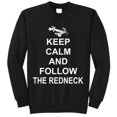 Keep Calm and Follow The Redneck Sweatshirt