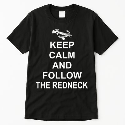 Keep Calm and Follow The Redneck Tall T-Shirt