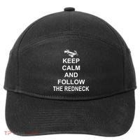 Keep Calm and Follow The Redneck 7-Panel Snapback Hat