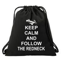 Keep Calm and Follow The Redneck Drawstring Bag