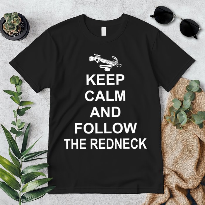Keep Calm and Follow The Redneck Premium T-Shirt