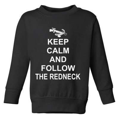 Keep Calm and Follow The Redneck Toddler Sweatshirt