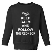 Keep Calm and Follow The Redneck Toddler Sweatshirt