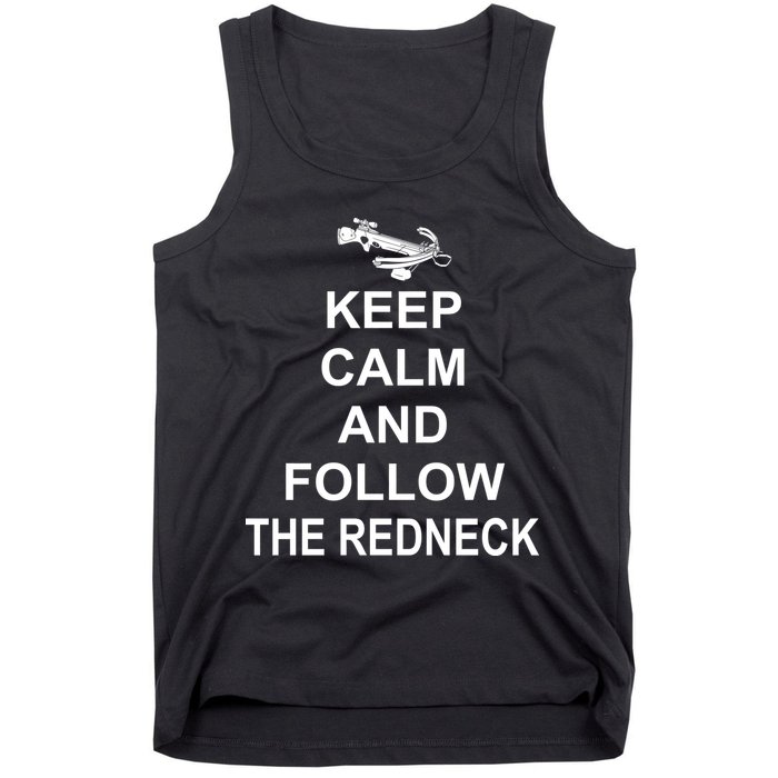 Keep Calm and Follow The Redneck Tank Top