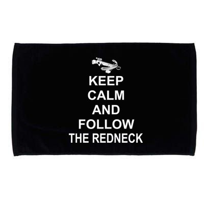 Keep Calm and Follow The Redneck Microfiber Hand Towel