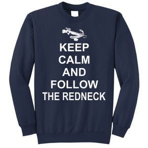 Keep Calm and Follow The Redneck Sweatshirt