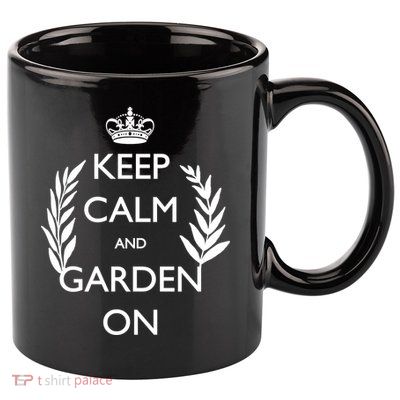 Keep Calm And Garden On 11oz C Handle Ceramic Mug