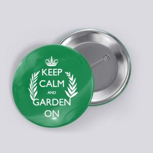 Keep Calm And Garden On Button