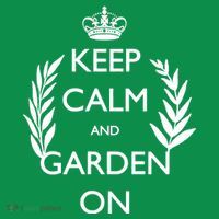 Keep Calm And Garden On Poster