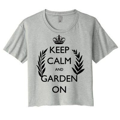 Keep Calm And Garden On Women's Crop Top Tee