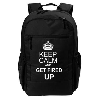 Keep Calm And Get Fired Up Backpack
