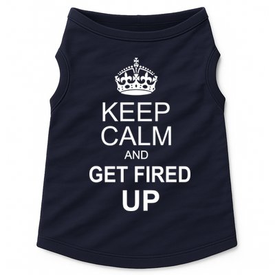 Keep Calm And Get Fired Up Doggie Tank