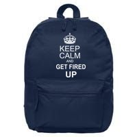 Keep Calm And Get Fired Up 16 in Basic Backpack