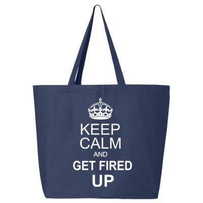 Keep Calm And Get Fired Up 25L Jumbo Tote