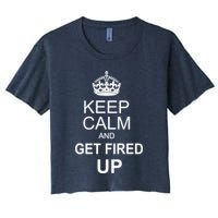 Keep Calm And Get Fired Up Crop Top