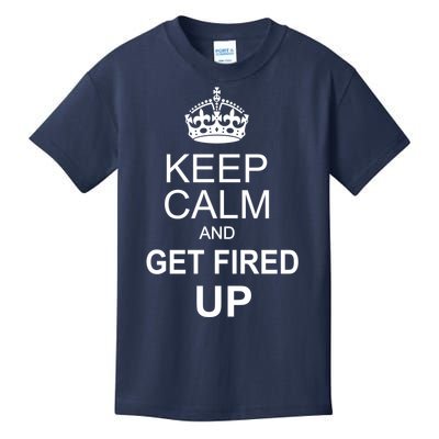 Keep Calm And Get Fired Up Kids T-Shirt