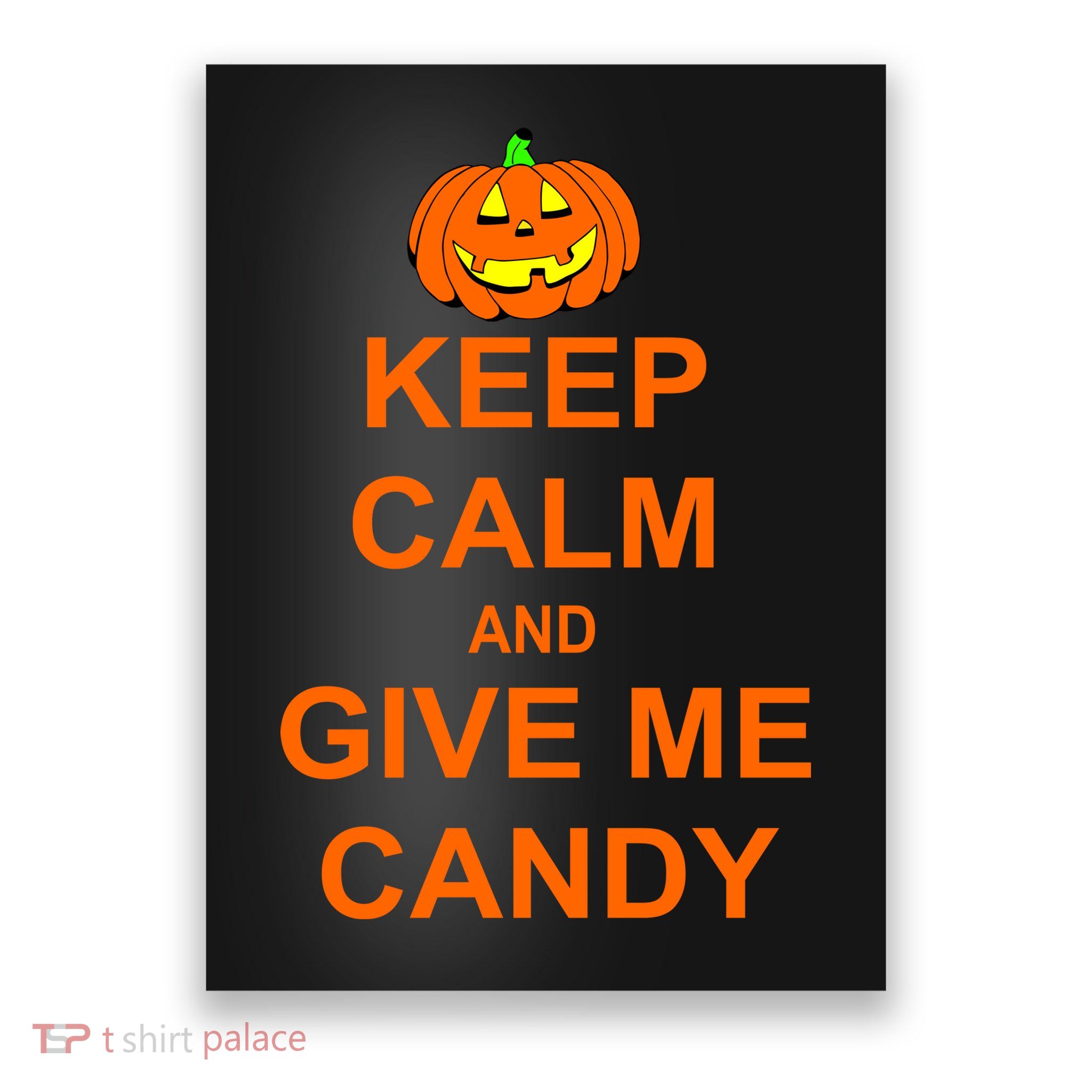 Keep Calm and Give Me Candy Poster